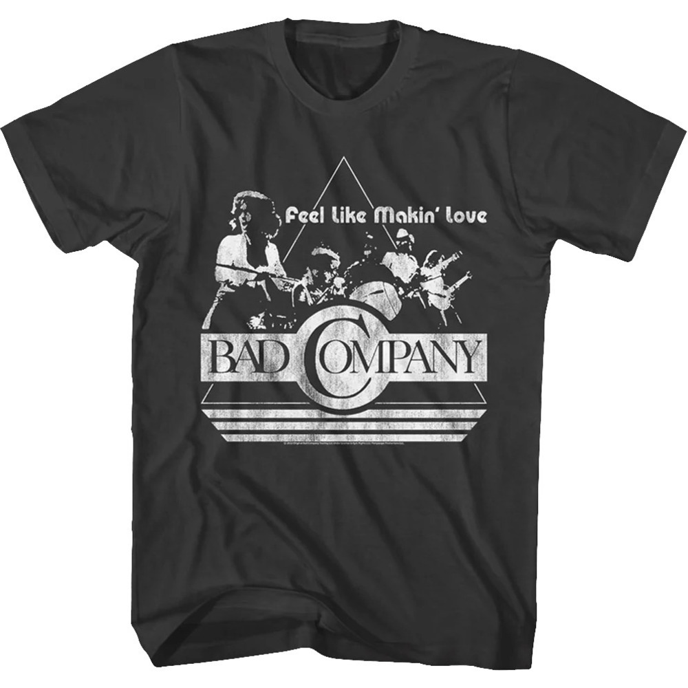 Feel Like Makin Love Bad Company Tshirt